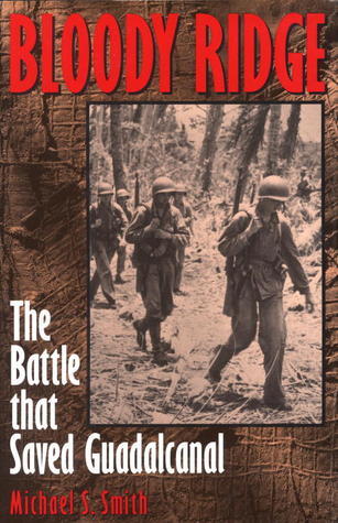 Bloody Ridge: The Battle that Saved Guadalcanal