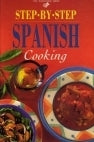 Step By Step Spanish Cooking