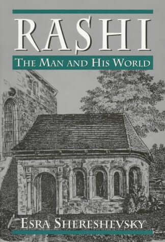 Rashi: The Man and His World