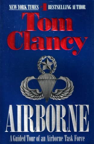 Airborne: A Guided Tour Of An Airborne Task Force Tom Clancy They are America's front lines--serving proudly in forward areas around the world. Representing the very best from the Army and Air Force, the Airborne Task Force is an unstoppable combination o
