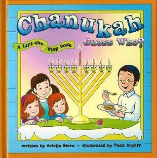 Chanukah Guess Who? Ariella Stern Chanukah Guess Who?- A Lift the Flap Book. by Ariella Stern, illustrated by Patti Argoff . It's exciting and interactive for children to guess the rhyming Chanukah riddles, then open the flap to reveal the answers. Clever