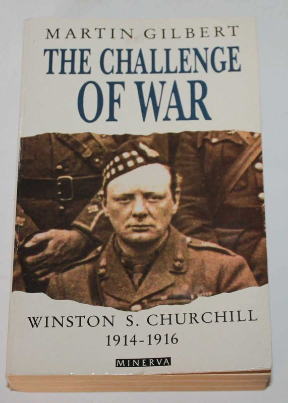 The Challenge of War: Winston S. Churchill, 1914-1916 (Winston S. Churchill #3)