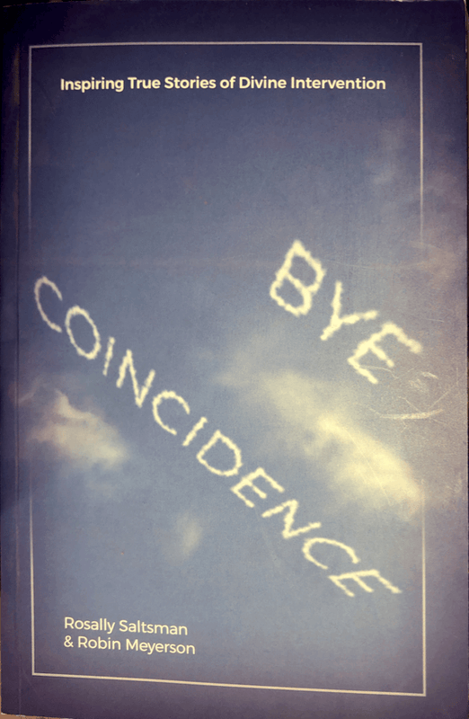 Bye, Coincidence: Inspiring True Stories of Divine Intervention Rosally Saltsman and Robin Meyerson Bye, Coincidence is an inspiring true story collection about Divine Intervention. Written by Rosally Saltsman, the book contains accounts of God's grace, m