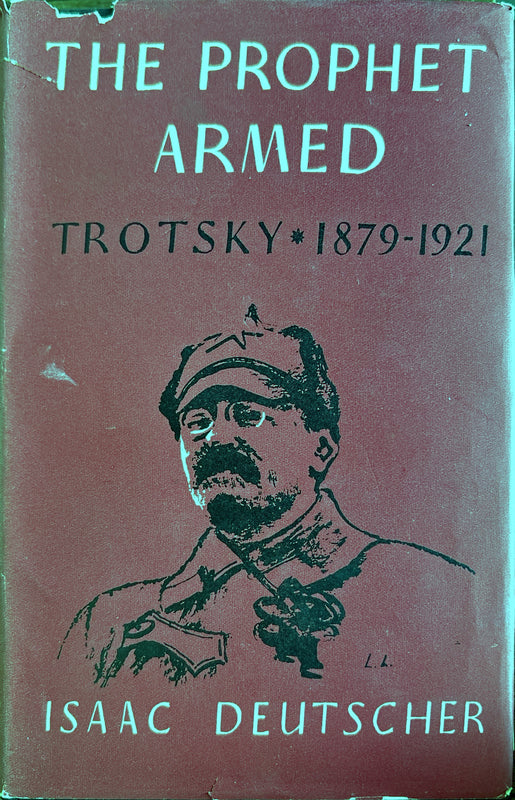 The Prophet Armed: Trotsky: 1879-1921
