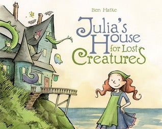 Julia's House for Lost Creatures (Julia's House #1)