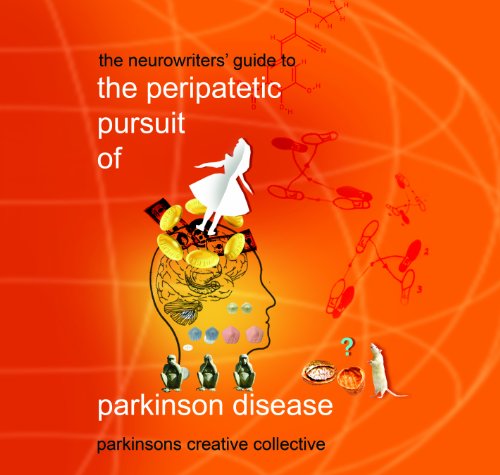 The Neurowriters' Guide to the Peripatetic Pursuit of Parkinson Disease