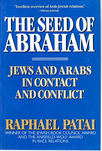 The Seed of Abraham: Jews and Arabs in Contact and Conflict