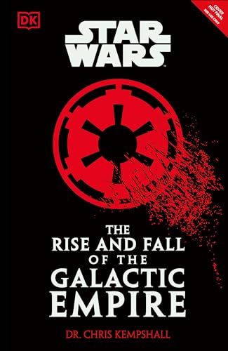 Star Wars: The Rise and Fall of the Galactic Empire