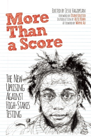 More Than a Score: The New Uprising Against High-Stakes Testing