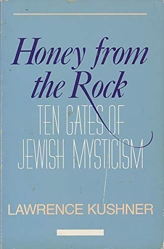 Honey from the Rock: Ten Gates of Jewish Mysticism