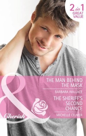 The Man Behind the Mask / The Sheriff's Second Chance