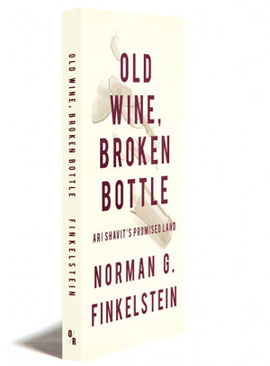 Old Wine, Broken Bottle: Ari Shavit's Promised Land