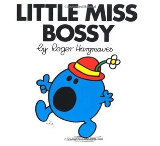 Little Miss Bossy (Little Miss Books) Roger Hargreaves Little Miss Bossy tells everyone what to do-until Wilfred the Wizard casts a spell on her. June 1, 2008 by Egmont Books (UK)