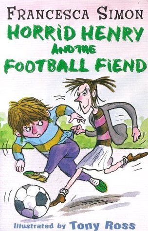 Horrid Henry and the Football Field (Horrid Henry #14)