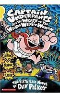 Captain Underpants and the Wrath of the Wicked Wedgie Woman (Captain Underpants #5)