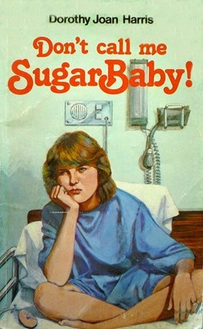 Don't Call Me Sugar Baby! Dorothy Joan Harris Don't Call Me Sugarbaby! is based on the true-life story of a friend's daughter who developed childhood onset diabetes. The book explores the life-altering changes for the girl and her family as she copes with