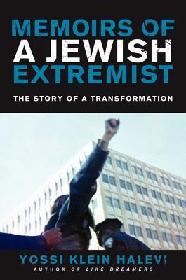 Memoirs of a Jewish Extremist: The Story of a Transformation Yossi Klein Halevi Now available in paperback for the first time, with a new introduction, the poignant and insightful memoir from Yossi Klein Halevi, the award-winning journalist and author of