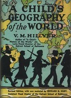 A Child's Geography of the World VM Hillyer While Mr. Hillyer was preparing this book to succeed his enormously popular 'Child's History of the World,' a child came up to him and said he wished there were a hundred more countries in the world that he coul