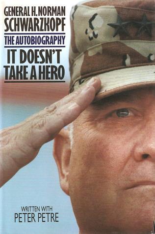 It Doesn't Take A Hero: The Autobiography
