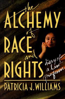 Alchemy of Race and Rights: Diary of a Law Professor