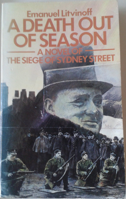 Death of a Season Emanuel Litvinoff The first novel of the Faces of Terror Trilogy is set around the Siege of Sidney Street and the fermenting anarchism of East London. The novel describes youth seduced by revolution through the characters Peter the Paint