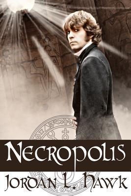 Necropolis (Whyborne & Griffin #4) Jordan L Hawk Introverted scholar Percival Endicott Whyborne has spent the last few months watching his lover, Griffin Flaherty, come to terms with the rejection of his adoptive family. So when an urgent telegram from Ch