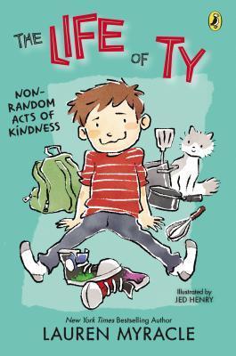 Non-Random Acts of Kindness (Life of Ty #2)