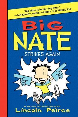 Big Nate Strikes Again (Big Nate Novels #2)