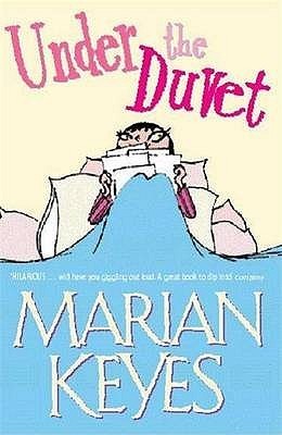 Under the Duvet (Under the Duvet #1) Marian Keyes Marian Keyes, bestselling author of Lucy Sullivan is Getting Married, loves shoes and her LTFs (Long Term Friends), hates estate agents and lost luggage, and she once had a Christmas office party that invo