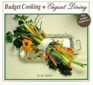 Budget Cooking Elegant Dining: The Kosher Experience