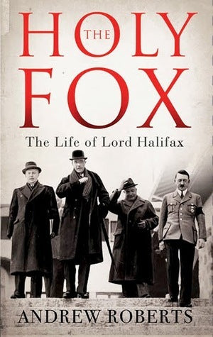 The Holy Fox: The Life of Lord Halifax