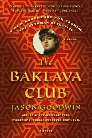 The Baklava Club (Yashim the Eunuch #5)