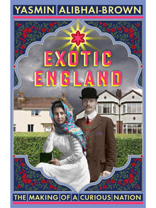 Exotic England: The Making of a Curious Nation