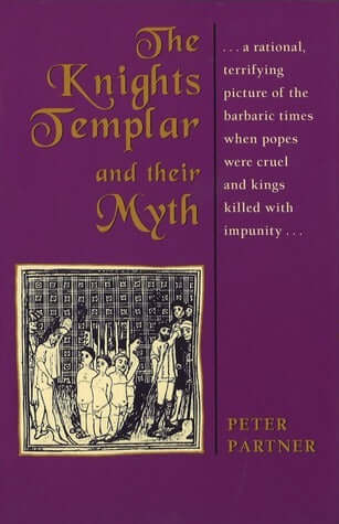 The Knights Templar and Their Myth