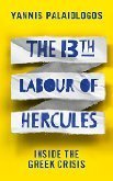 The 13th Labour of Hercules: Inside the Greek Crisis