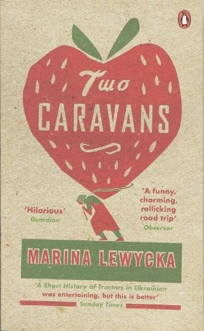 Two Caravans Marina Lewycka In the idyll of the English countryside, on a beautiful summer's evening in a Kent field, and around their two caravans, a little group of strawberry pickers is getting ready to celebrate a birthday. But who picks our strawberr