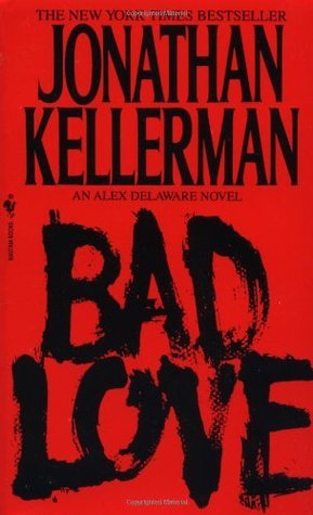 Bad Love (Alex Delaware #8)