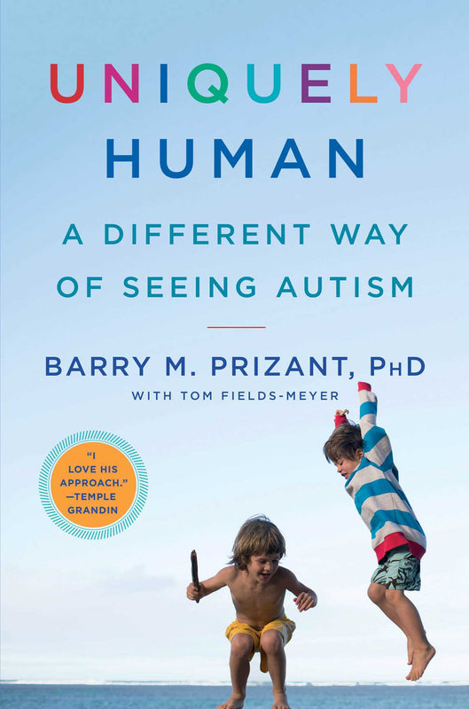 Uniquely Human: A Different Way of Seeing Autism Barry M Prizant, PhD Autism is usually portrayed as a checklist of deficits, including difficulties interacting socially, problems in communicating, sensory challenges, and repetitive behavior patterns. Thi