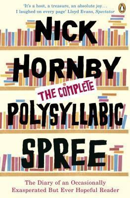 The Complete Polysyllabic Spree (Stuff I've Been Reading (U.K. version) #1)
