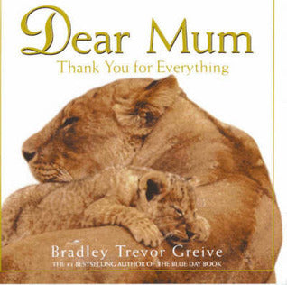 Dear Mum: Thank You For Everything
