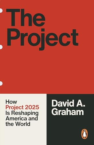 The Project: How Project 2025 is Reshaping America and the World