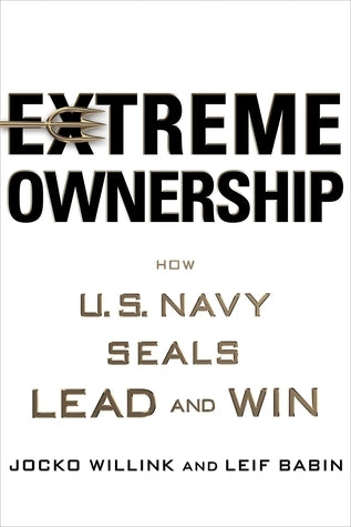 Extreme Ownership: How U.S. Navy SEALs Lead and Win Jocko Willink and Leif Babin The #1 New York Times bestseller Sent to the most violent battlefield in Iraq, Jocko Willink and Leif Babin’s SEAL task unit faced a seemingly impossible help U.S. forces sec