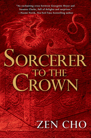 Sorcerer to the Crown (Sorcerer Royal #1)