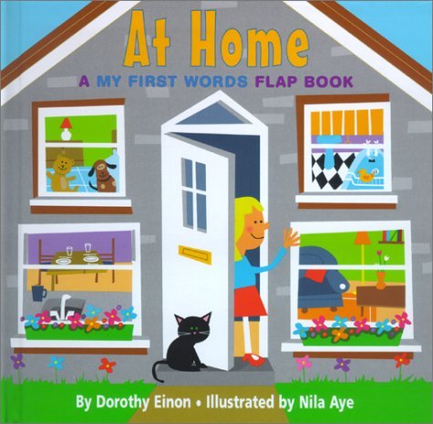 My First Words: At Home Dorothy Einon Lift, look, and learn! Lift up the sturdy picture flaps of this entertaining book and learn the names of over twenty-five objects found at home. Simple questions at the top of the page encourage even the youngest chil