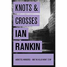 Knots and Crosses (Inspector Rebus #1)