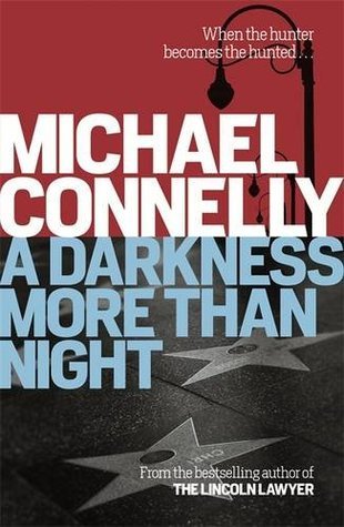 A Darkness More than Night (Harry Bosch #7) Michael Connelly Harry Bosch meets an ex-FBI profiler in one of the most disturbing cases he has faced...From the bestselling author of THE LINCOLN LAWYER. BOSCH TV STARTS FEBRUARY 2015. Terry McCaleb's enforced