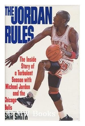 The Jordan Rules: The Inside Story of One Turbulent Season with Michael Jordan and the Chicago Bulls