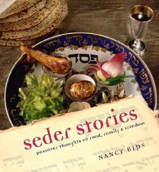 Seder Stories Nancy Rips Passover is the Festival of Freedom in the Jewish community worldwide. More than any other holiday, it symbolizes what it means to be Jewish: family, food, and fun coupled with an obligation to pass on their story to future genera