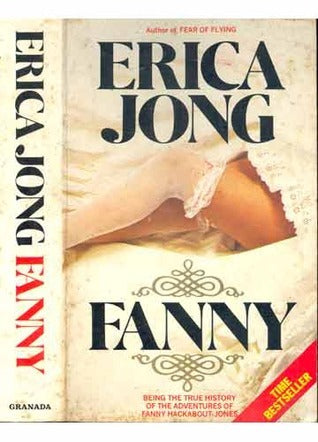 Fanny: Being the True History of the Adventures of Fanny Hackabout-Jones