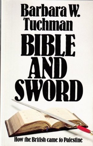 Bible and Sword: How the British Came to Palestine